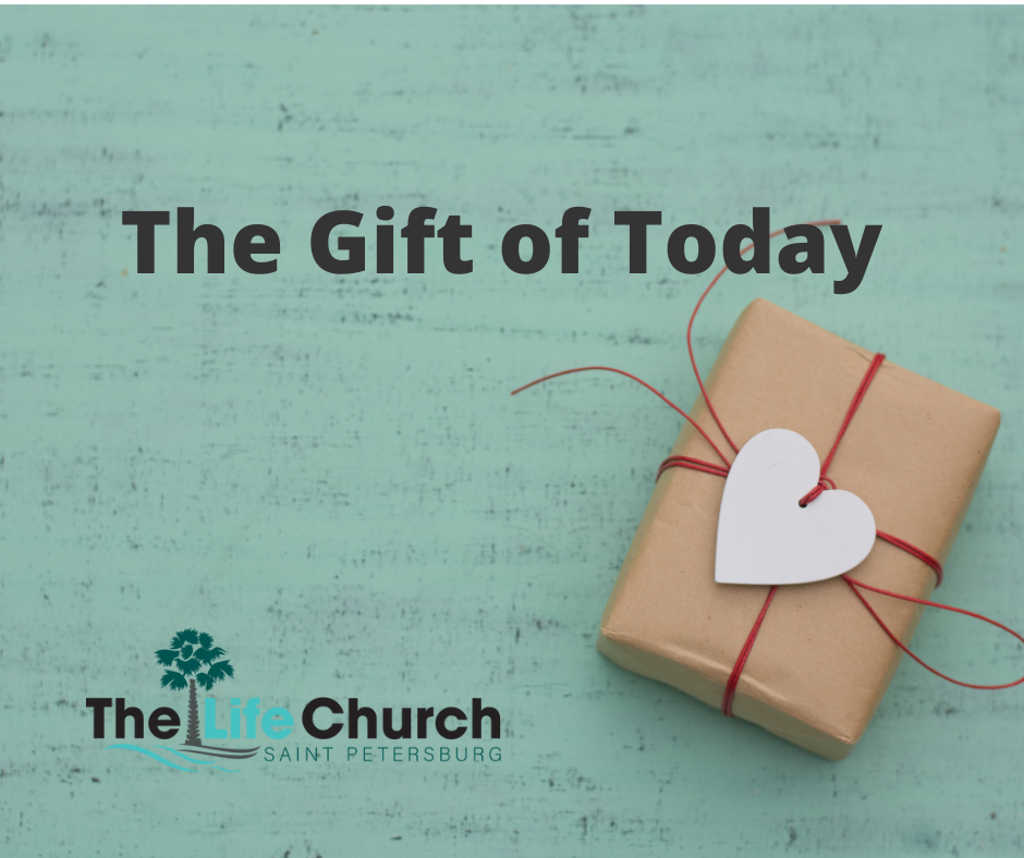 The Gift of Today